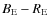 $B_{\rm E} - R_{\rm E}$