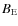 $B_{\rm E}$