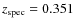 $z_{\rm spec}=0.351$