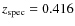 $z_{\rm spec}=0.416$
