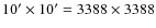 $10' \times 10' = 3388 \times 3388$