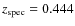 $z_{\rm spec}=0.444$