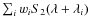 $\sum_i w_i S_2(\lambda+\lambda_i)$