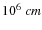 $10^6~\3cm$