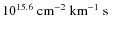 $10^{15.6}~\hbox{${\rm cm}^{-2}~{\rm km}^{-1}~{\rm s} $ }$