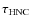 $\tau_{\rm HNC}$