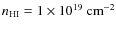 $n_{\rm HI}=1\times 10^{19}\ {\rm cm}^{-2}$