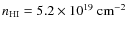 $n_{\rm HI}=5.2\times 10^{19}~{\rm cm}^{-2}$