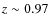 $z\sim 0.97$