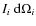 $I_{i}\ {\rm d}\Omega_{i}$