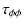 $\displaystyle \tau_{\rm\phi \phi}$