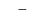 $\textstyle \quad -$