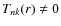 $T_{nk}(r)\neq 0$