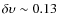 $\delta \upsilon \sim 0.13$